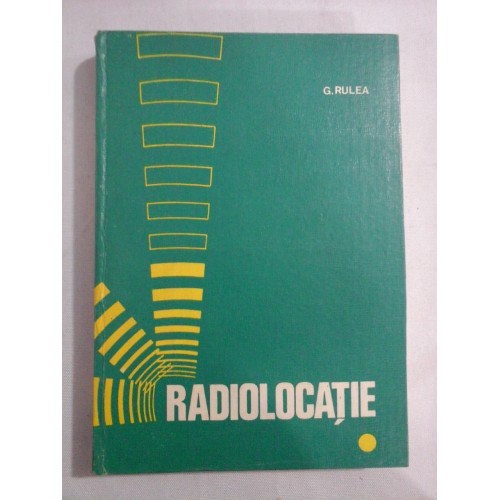 RADIOLOCATIE - George RULEA RADIOLOCATIE - George RULEA